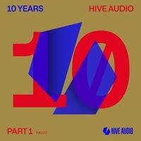 Various Artists - Hive Audio 10 Years, Pt. 1
