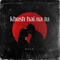 Khush Hai Na Tu