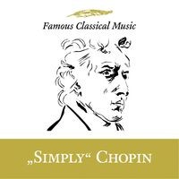 Simply Chopin (Famous Classical Music)