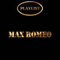 Max Romeo Playlist