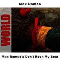 Max Romeo's Don't Rock My Boat