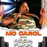 Mc Carol na Roda de Funk (Ao Vivo)