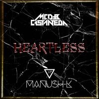 Heartless (with Manush-K) (Extended Mix)