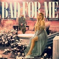 Bad For Me (Remixes) (feat. Teddy Swims)