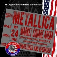 Legendary FM Broadcasts - Market Square Arena, Indianapolis IN 24th November 1988