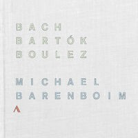 J.S. Bach, Bartók & Boulez: Works for Solo Violin