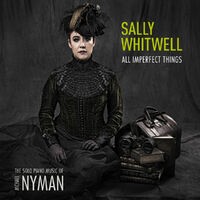 All Imperfect Things: The Piano Music of Michael Nyman