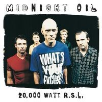 20000 Watt RSL - The Midnight Oil Collection