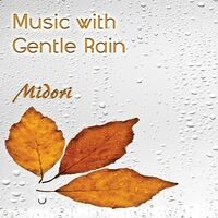 Music with Gentle Rain
