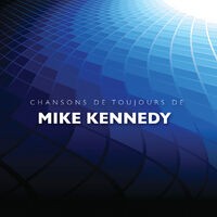 Chansons de toujours de Mike Kennedy