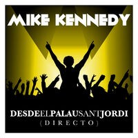 Mike Kennedy Desde el Palau Sant Jordi (Directo)