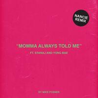 Momma Always Told Me (Nancie Remix) (feat. Stanaj & Yung Bae)