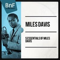 5 Essentials of Miles Davis