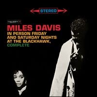 Miles Davis - In Person Friday And Saturday Nights At The Blackhawk, Complete