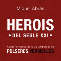 Herois Del Segle XXI