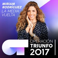 La Media Vuelta (Operación Triunfo 2017)