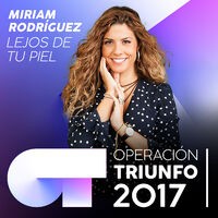 Lejos De Tu Piel (Operación Triunfo 2017)