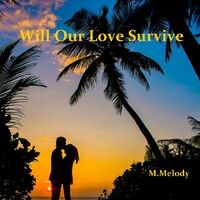 Will Our Love Survive