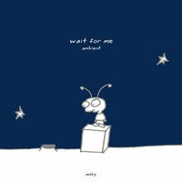 Wait For Me - Ambient