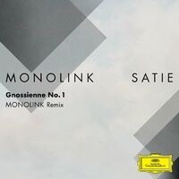 Gnossienne No. 1 (Monolink Remix FRAGMENTS / Erik Satie)