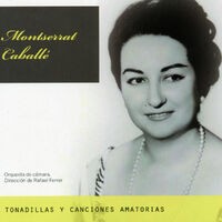 Montserrat Caballé: Tonadillas y Canciones Amatorias