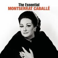 The Essential Montserrat Caballé [International Version]