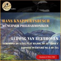 Ludwig Van Beethoven: Symphony No. 3 In E-Flat Major, Op. 55 