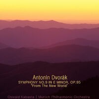 Dvořák: Symphony No. 9 in E Minor, Op. 95, 