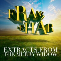 Franz Lehár: Extracts from The Merry Widow