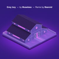 Grey Boy (Bearoid Remix)