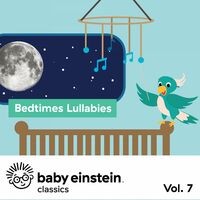 Bedtime Lullabies: Baby Einstein Classics, Vol. 7
