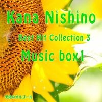 Kana Nishino Best Hit Collection 3 Music box1