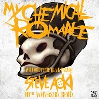 Welcome to the Black Parade (Steve Aoki 10th Anniversary Remix)