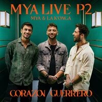 MYA LIVE P2: Corazón Guerrero