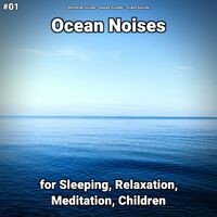 #01 Ocean Noises for Sleeping, Relaxation, Meditation, Children