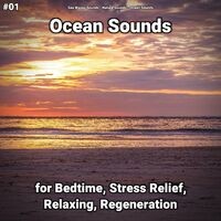 #01 Ocean Sounds for Bedtime, Stress Relief, Relaxing, Regeneration