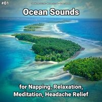 #01 Ocean Sounds for Napping, Relaxation, Meditation, Headache Relief