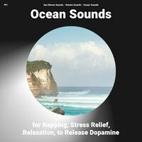#01 Ocean Sounds for Napping, Stress Relief, Relaxation, to Release Dopamine