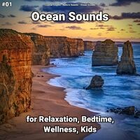 #01 Ocean Sounds for Relaxation, Bedtime, Wellness, Kids