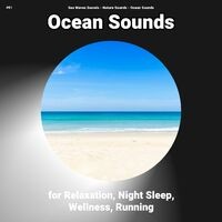 #01 Ocean Sounds for Relaxation, Night Sleep, Wellness, Running