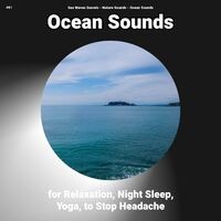 #01 Ocean Sounds for Relaxation, Night Sleep, Yoga, to Stop Headache