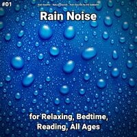 #01 Rain Noise for Relaxing, Bedtime, Reading, All Ages