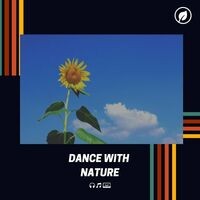 Dance with Nature