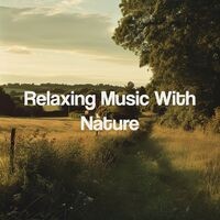 Relaxing Music With Nature