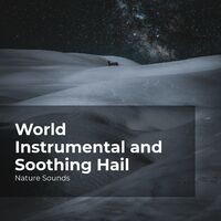 World Instrumental and Soothing Hail