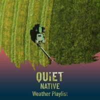 zZz Quiet Native Weather Playlist zZz