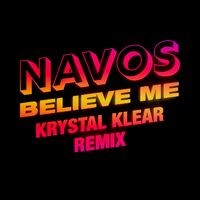 Believe Me (Krystal Klear Remix)