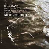 Schumann: Kreisleriana, Op. 16, Symphonic Studies, Op. 13 & Toccata, Op. 7