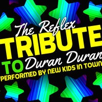 The Reflex: Tribute to Duran Duran