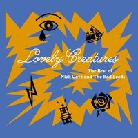 Lovely Creatures - The Best of Nick Cave and The Bad Seeds (1984-2014)